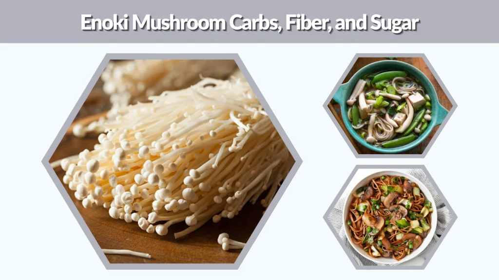 Enoki Mushroom Carbs, Fiber, and Sugar
