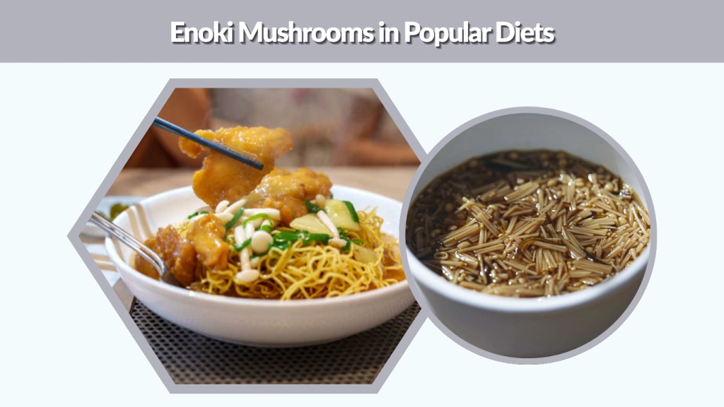 Enoki Mushrooms in Popular Diets