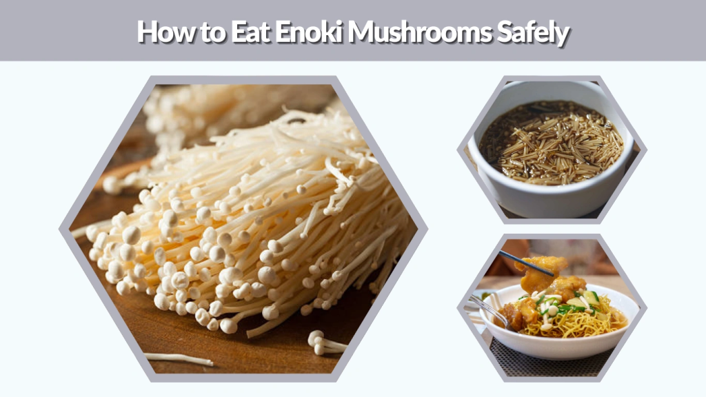 How to Eat Enoki Mushrooms Safely