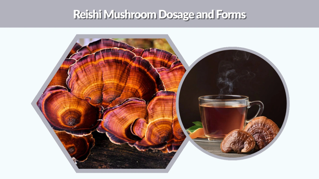Reishi Mushroom Dosage and Forms