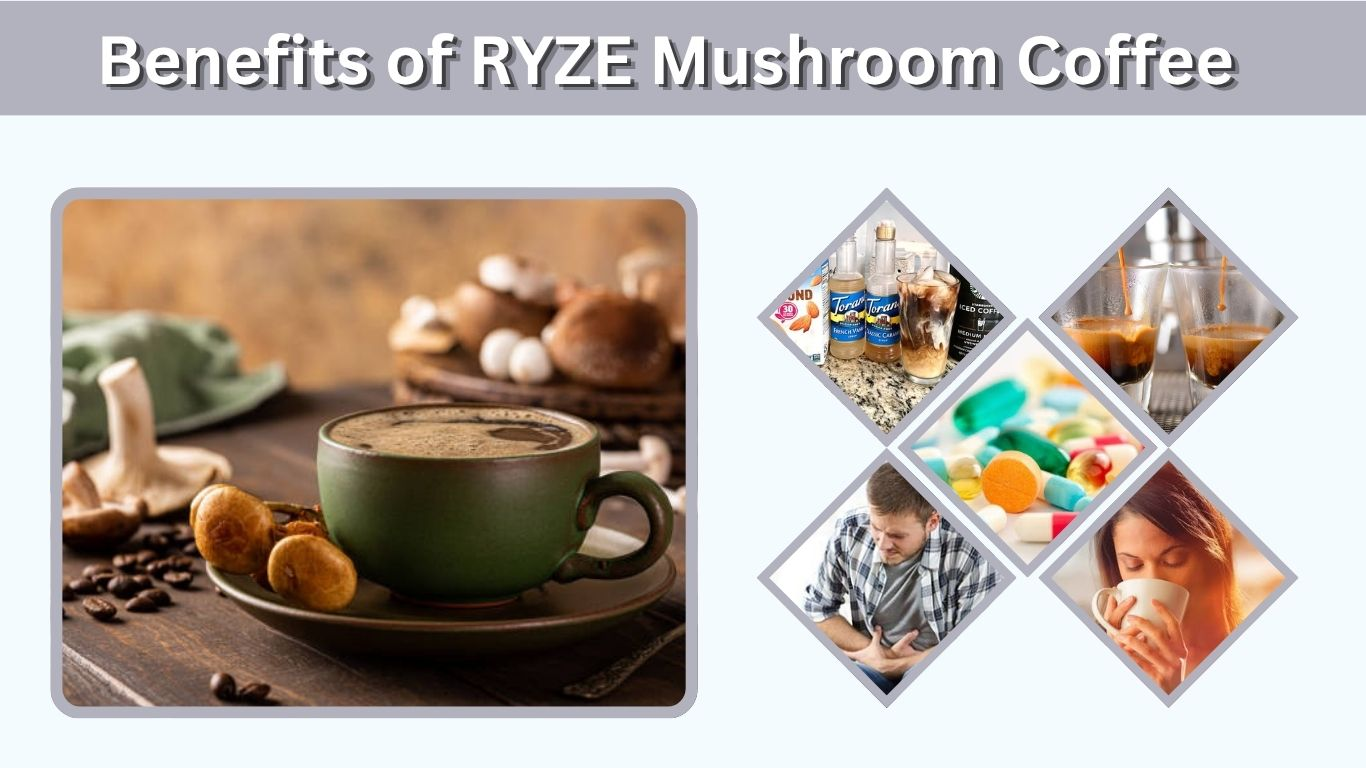 Benefits of RYZE Mushroom Coffee: What to Know